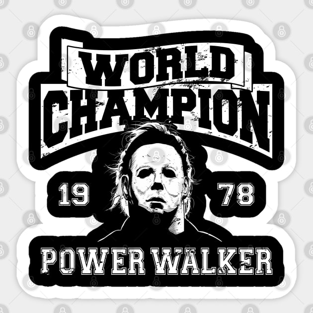World Champion Power Walker Michael Myers Sticker by scribblejuice